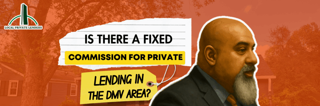 Is There a Fixed Commission for Private Lending in the DMV Area?