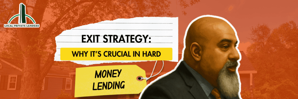 Exit Strategy: Why It’s Crucial in Hard Money Lending